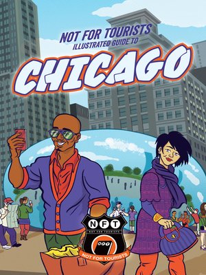 cover image of Not For Tourists Illustrated Guide to Chicago